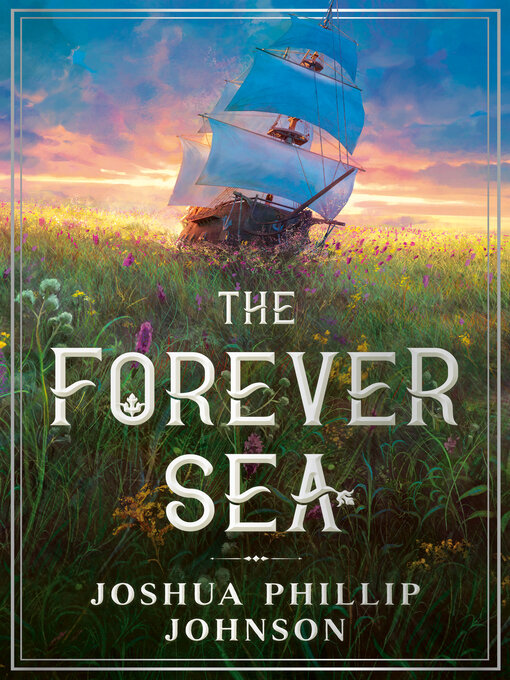 Title details for The Forever Sea by Joshua Phillip Johnson - Available